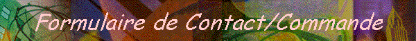 Formulaire de Contact/Commande